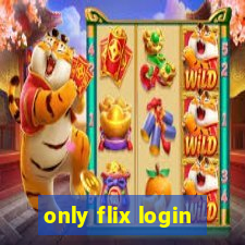 only flix login